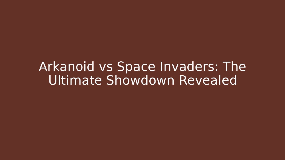 Arkanoid vs Space Invaders: The Ultimate Showdown Revealed