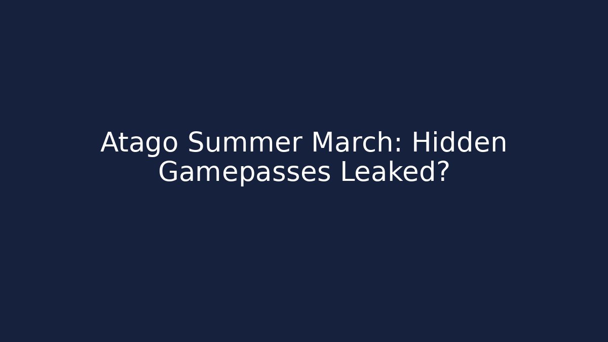 Atago Summer March: Hidden Gamepasses Leaked?