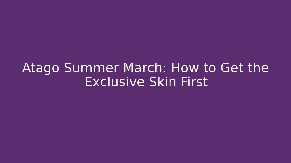 Atago Summer March: How to Get the Exclusive Skin First