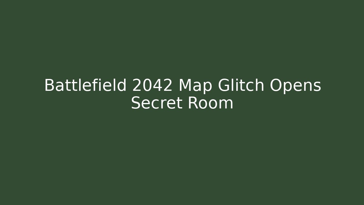 Battlefield 2042 Map Glitch Opens Secret Room - Smart Esu