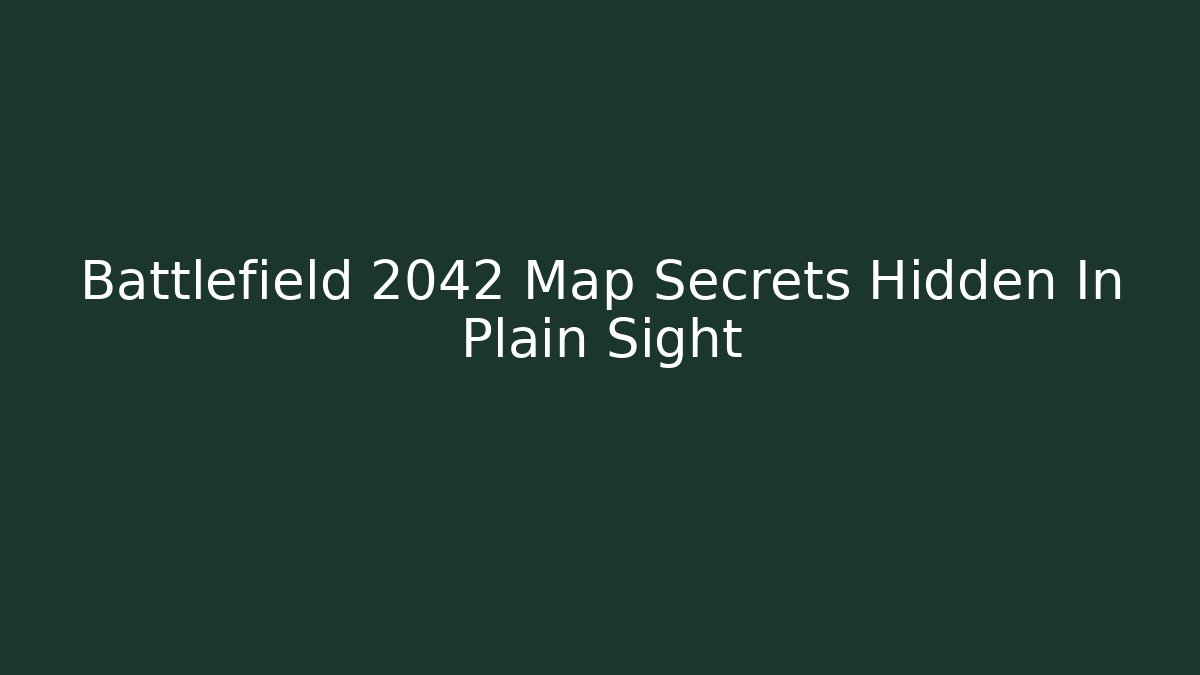 Battlefield 2042 Map Secrets Hidden In Plain Sight