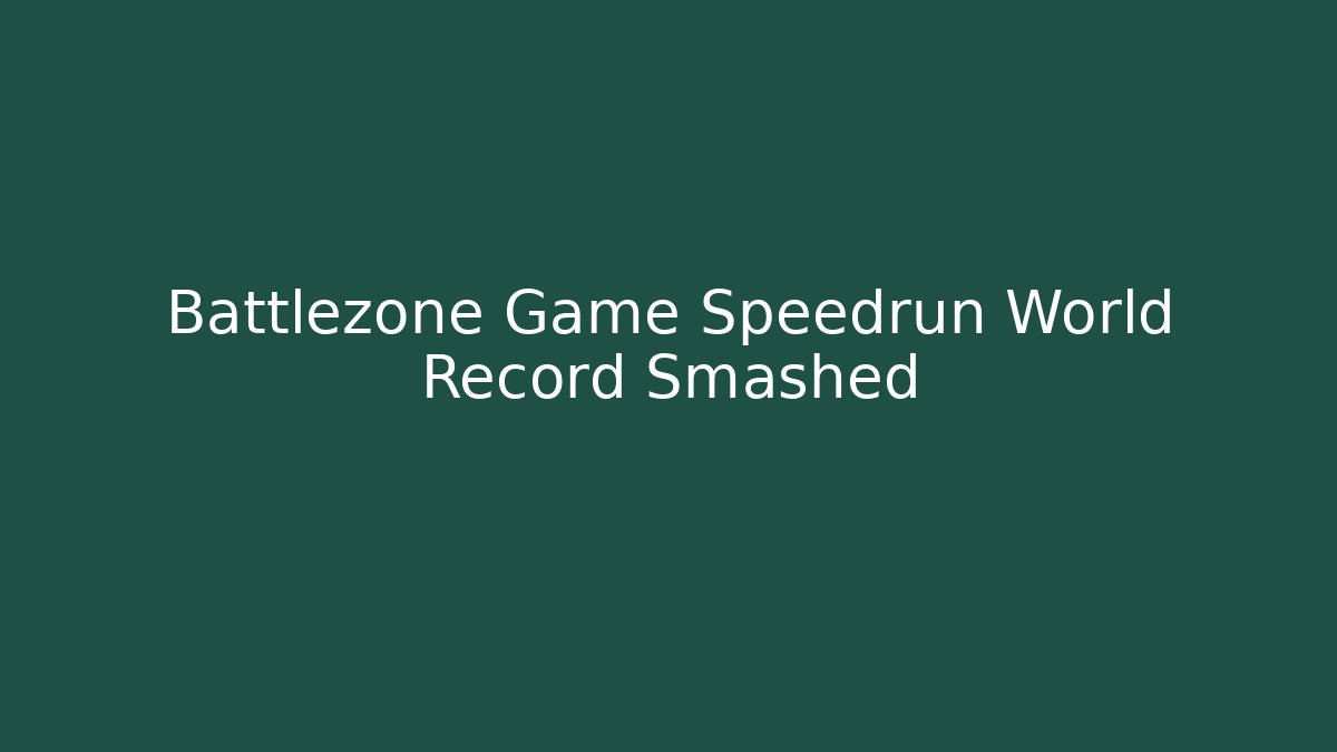 Battlezone Game Speedrun World Record Smashed