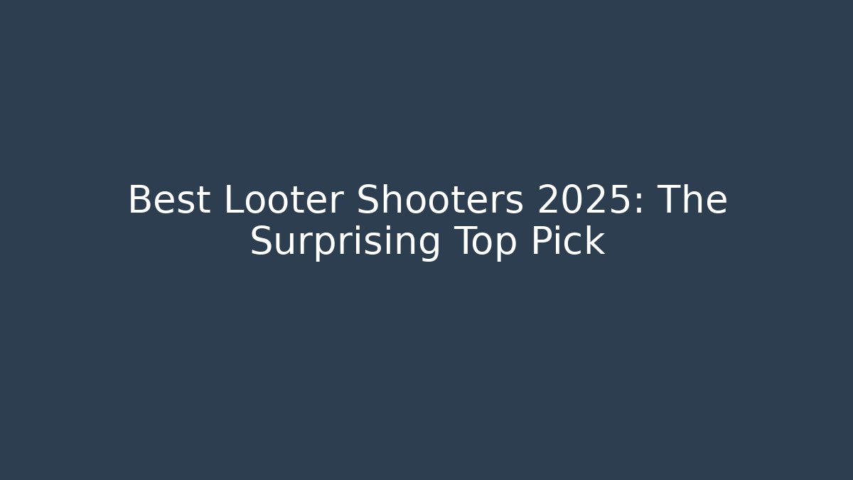 Best Looter Shooters 2025: The Surprising Top Pick