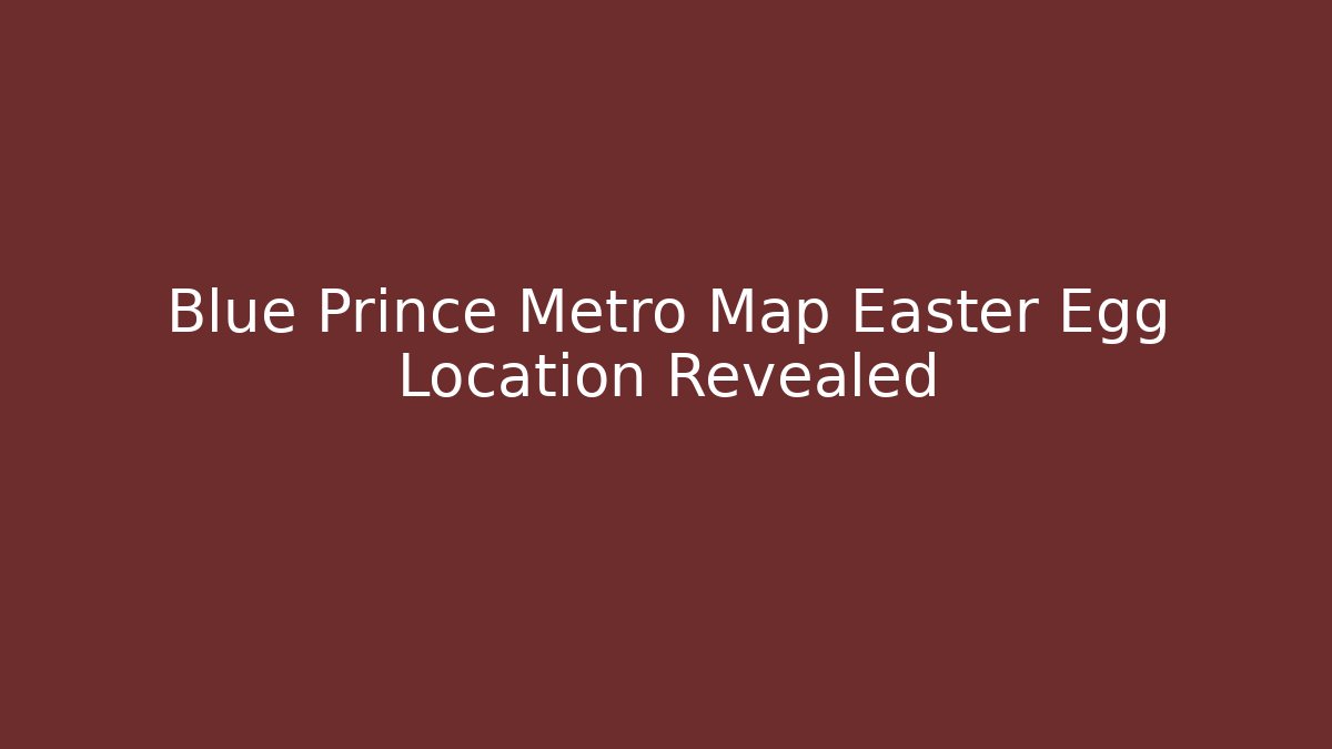 Blue Prince Metro Map Easter Egg Location Revealed