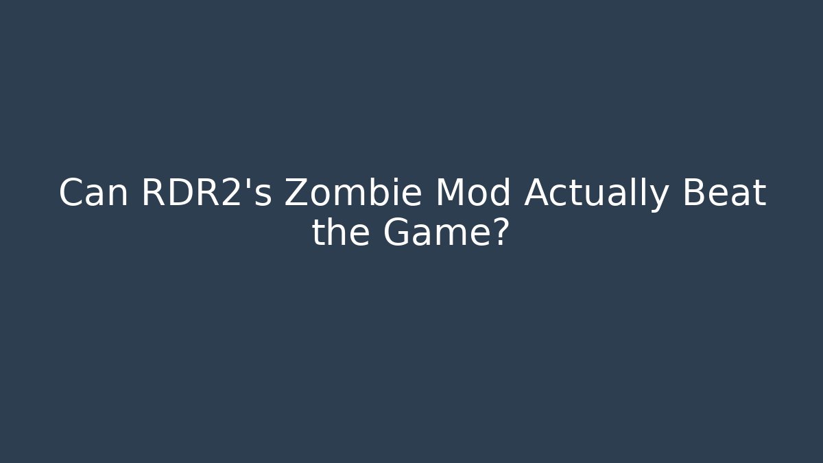 Can RDR2's Zombie Mod Actually Beat the Game? - Smart Esu