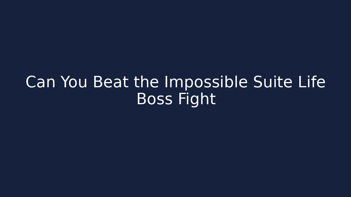 Can You Beat the Impossible Suite Life Boss Fight