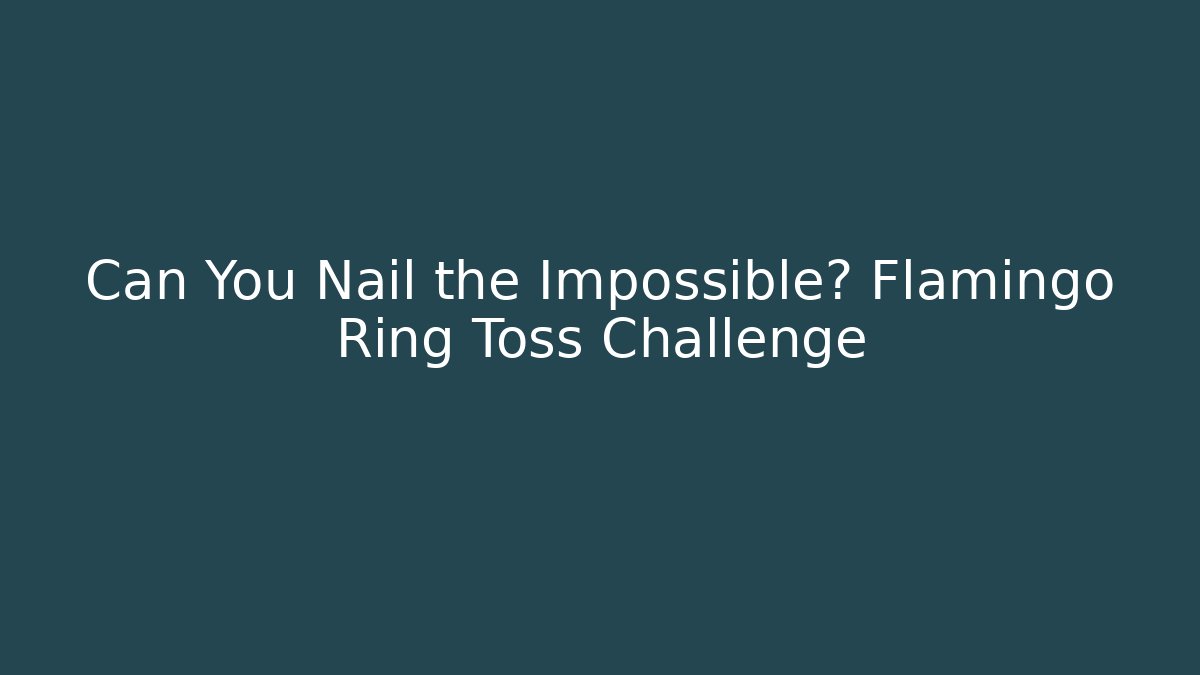 Can You Nail the Impossible? Flamingo Ring Toss Challenge