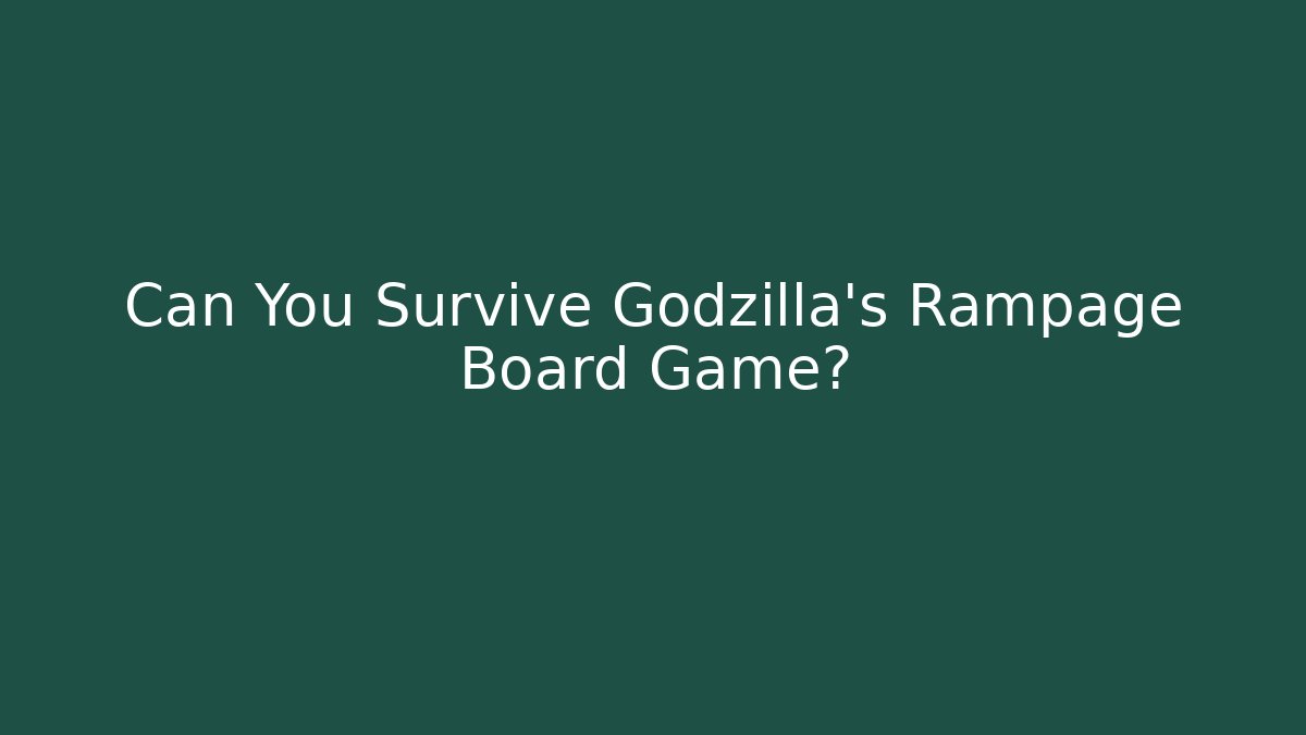 Can You Survive Godzilla's Rampage Board Game?
