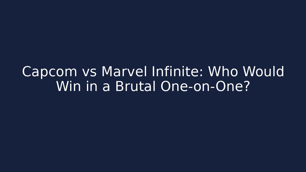 Capcom vs Marvel Infinite: Who Would Win in a Brutal One-on-One?