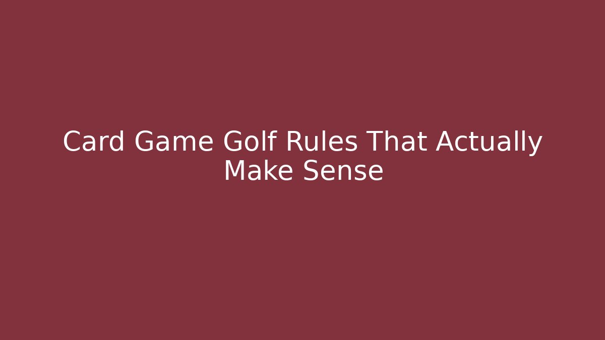 Card Game Golf Rules That Actually Make Sense - Smart Esu