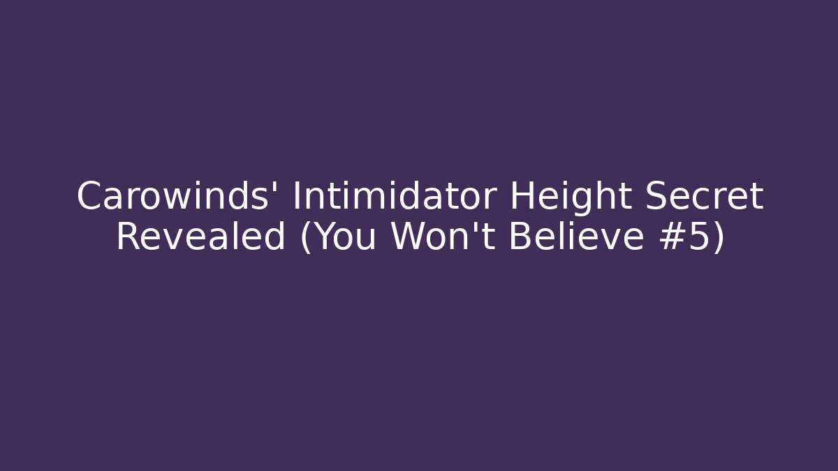 Carowinds' Intimidator Height Secret Revealed (You Won't Believe #5)