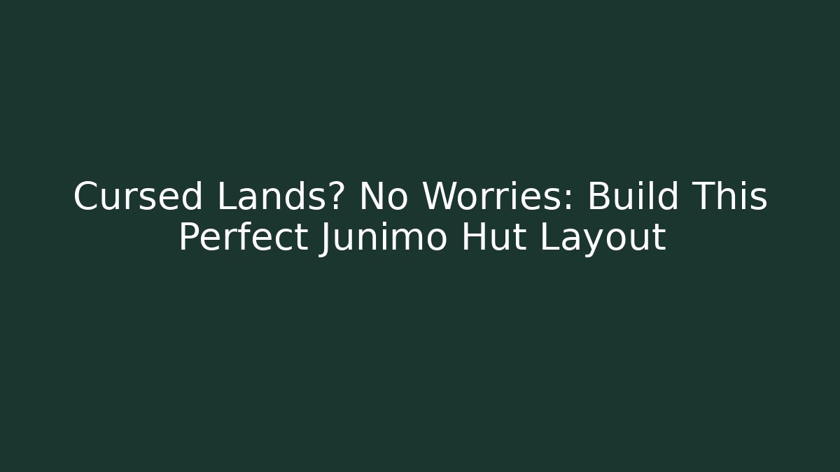 Cursed Lands? No Worries: Build This Perfect Junimo Hut Layout