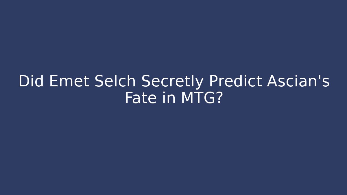 Did Emet Selch Secretly Predict Ascian's Fate in MTG?