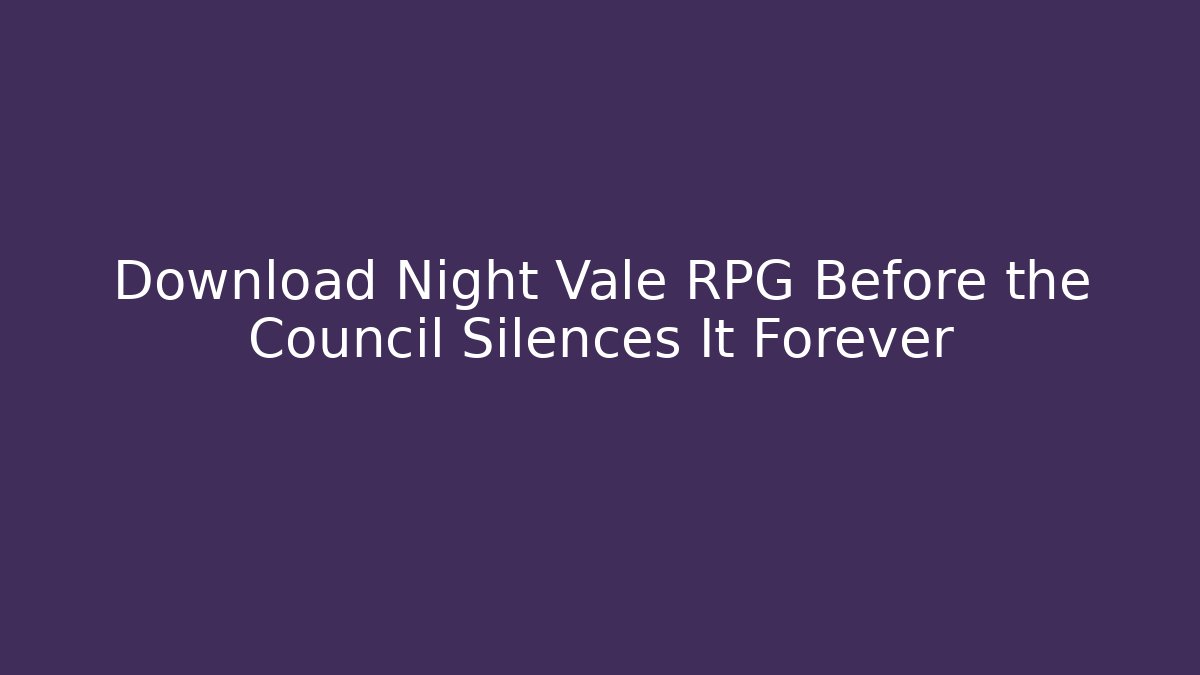 Download Night Vale RPG Before the Council Silences It Forever