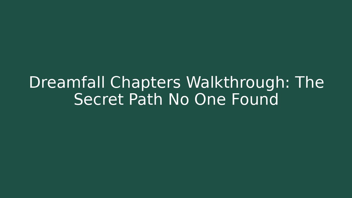 Dreamfall Chapters Walkthrough: The Secret Path No One Found - Smart Esu