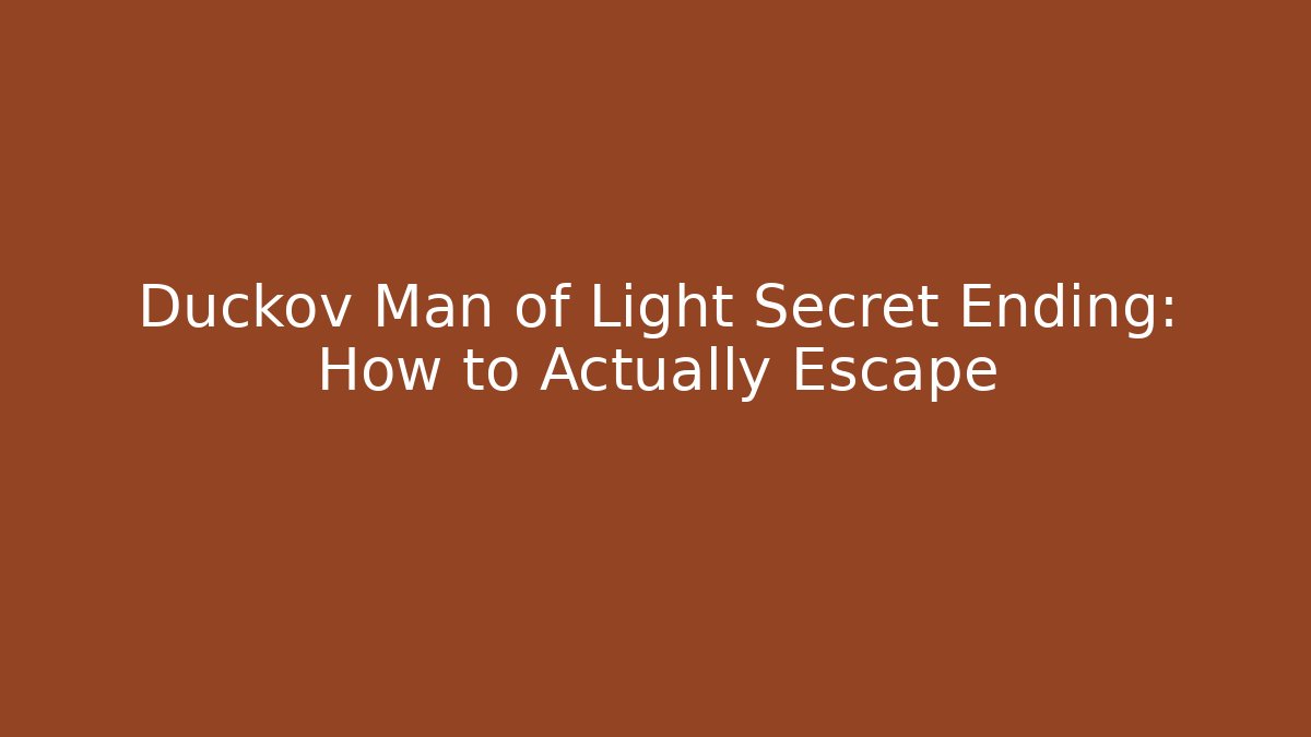 Duckov Man of Light Secret Ending: How to Actually Escape
