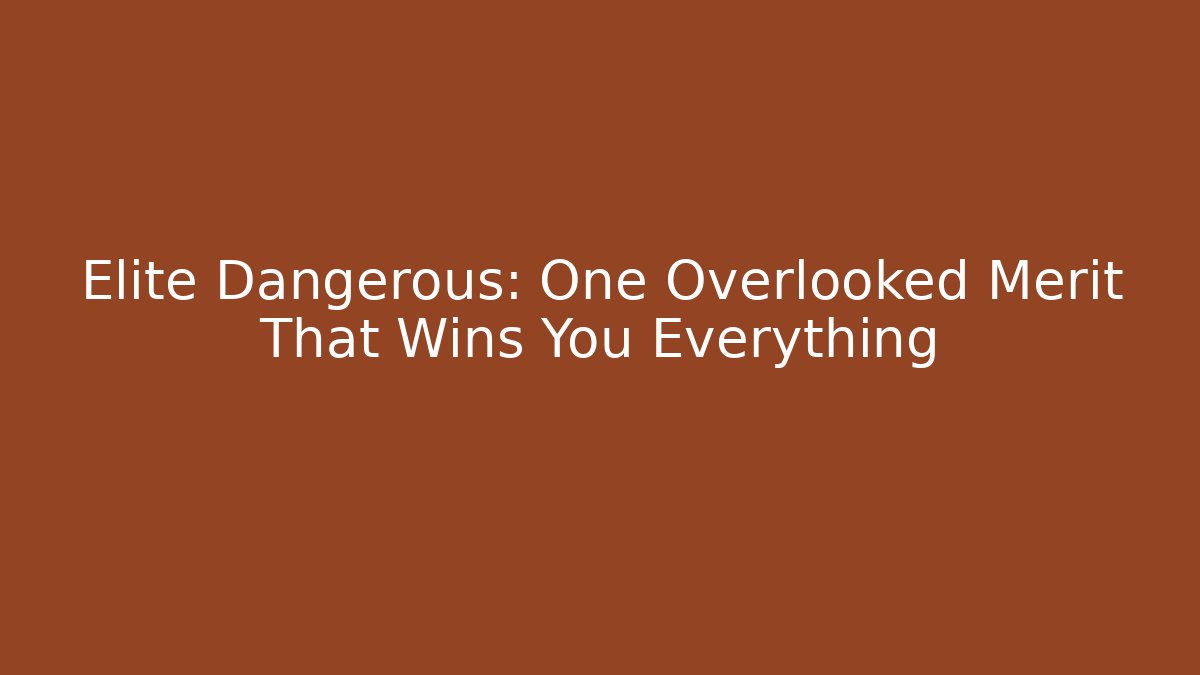 Elite Dangerous: One Overlooked Merit That Wins You Everything
