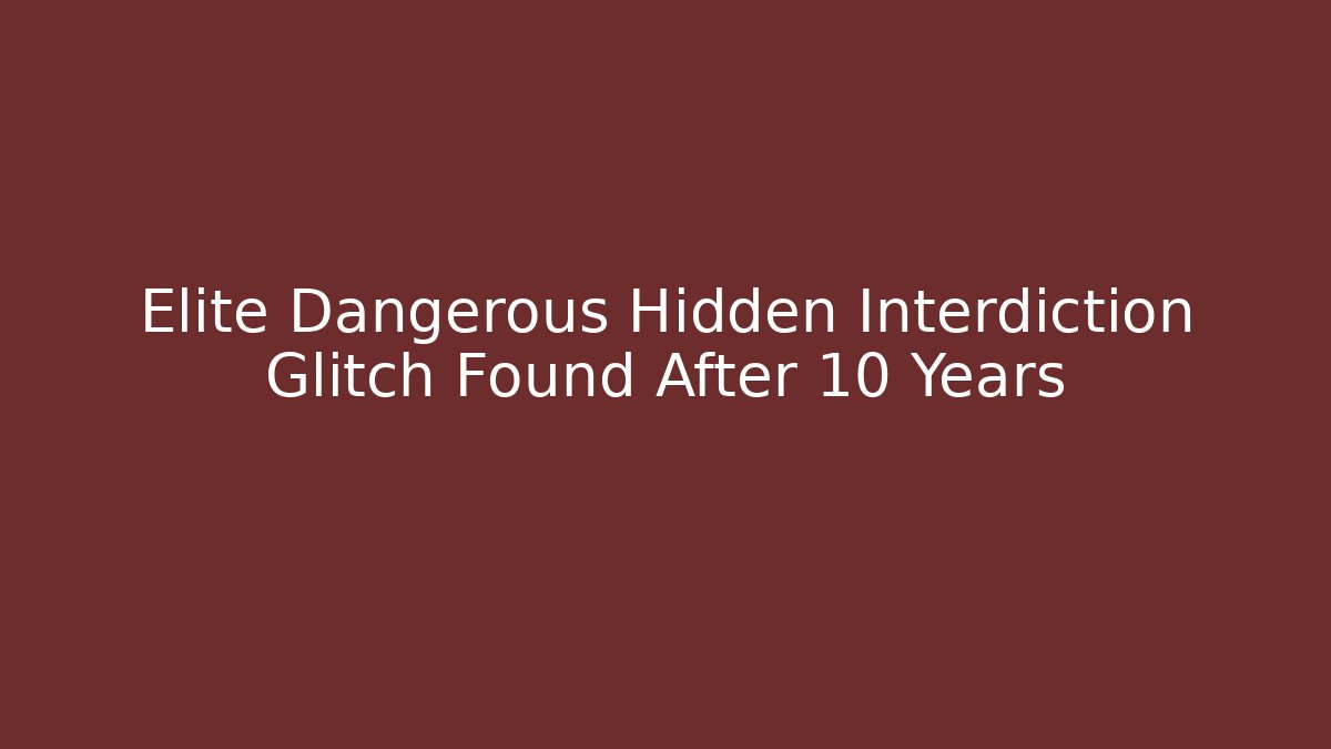 Elite Dangerous Hidden Interdiction Glitch Found After 10 Years