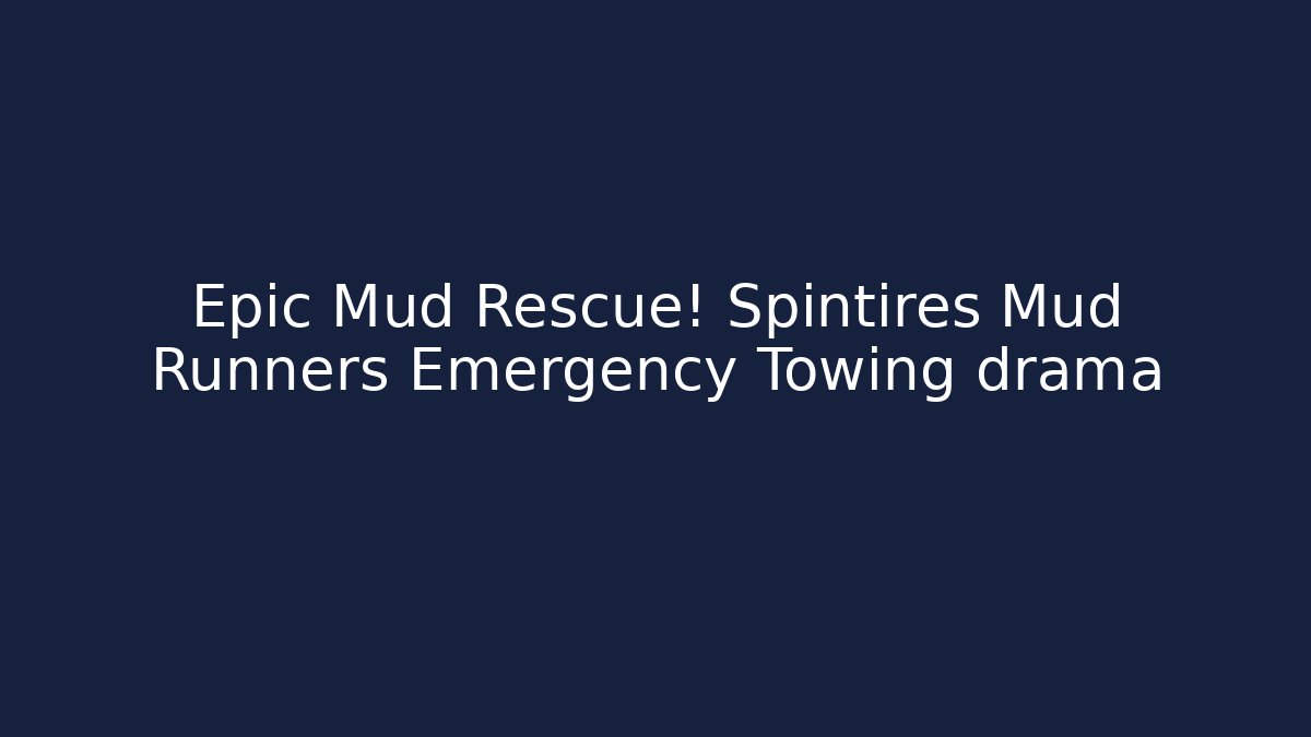 Epic Mud Rescue! Spintires Mud Runners Emergency Towing drama