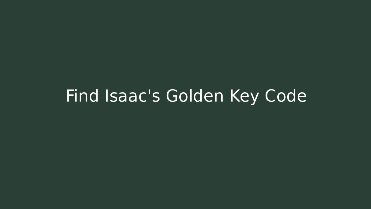 Find Isaac's Golden Key Code