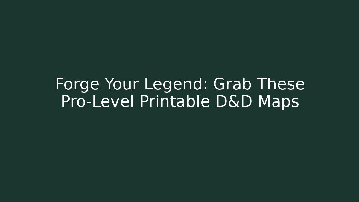 Forge Your Legend: Grab These Pro-Level Printable D&D Maps - Smart Esu