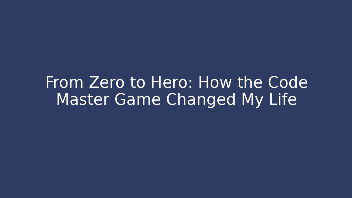 From Zero to Hero: How the Code Master Game Changed My Life - Smart Esu