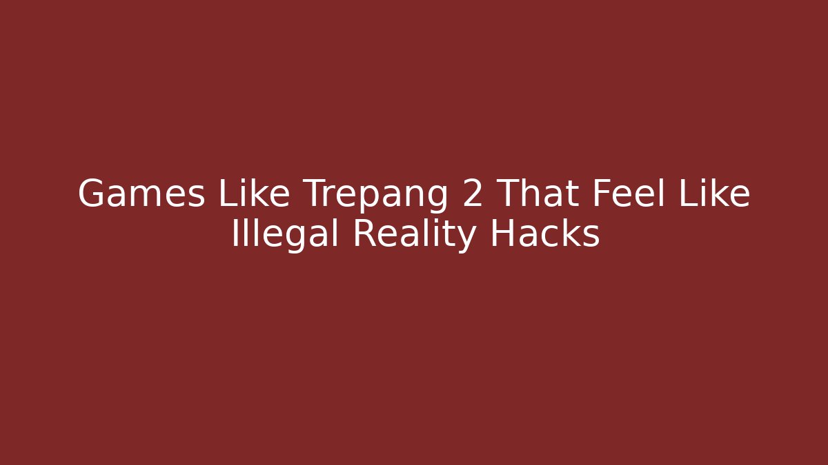 Games Like Trepang 2 That Feel Like Illegal Reality Hacks