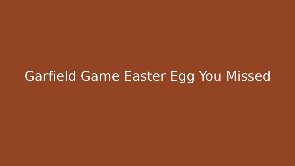 Garfield Game Easter Egg You Missed