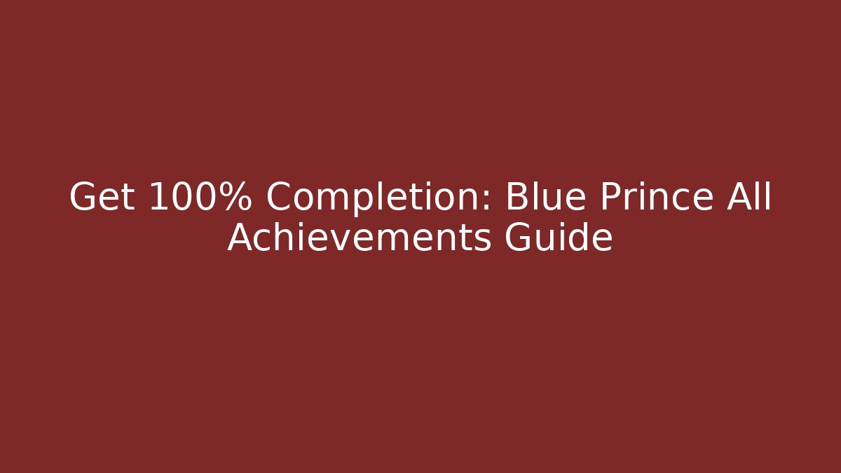 Get 100% Completion: Blue Prince All Achievements Guide