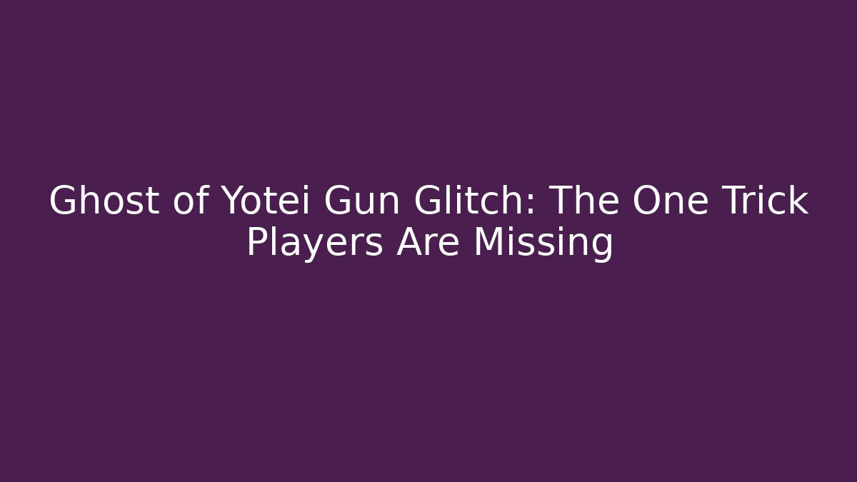 Ghost of Yotei Gun Glitch: The One Trick Players Are Missing