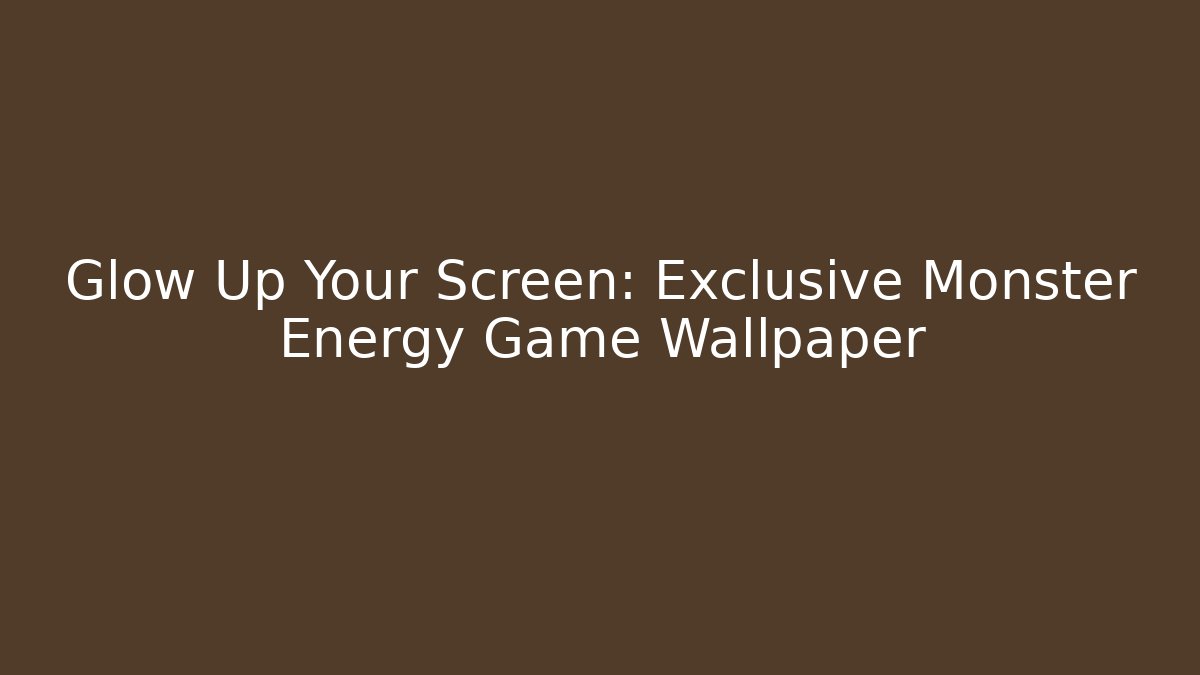Glow Up Your Screen: Exclusive Monster Energy Game Wallpaper