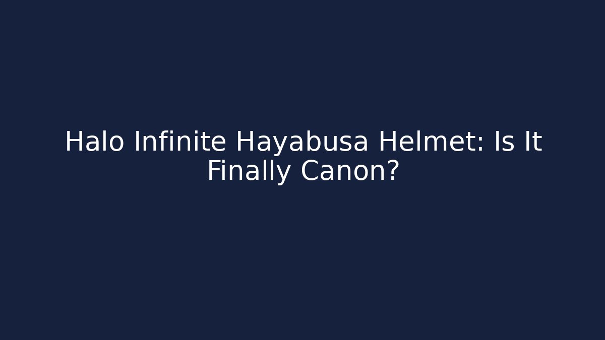 Halo Infinite Hayabusa Helmet: Is It Finally Canon?