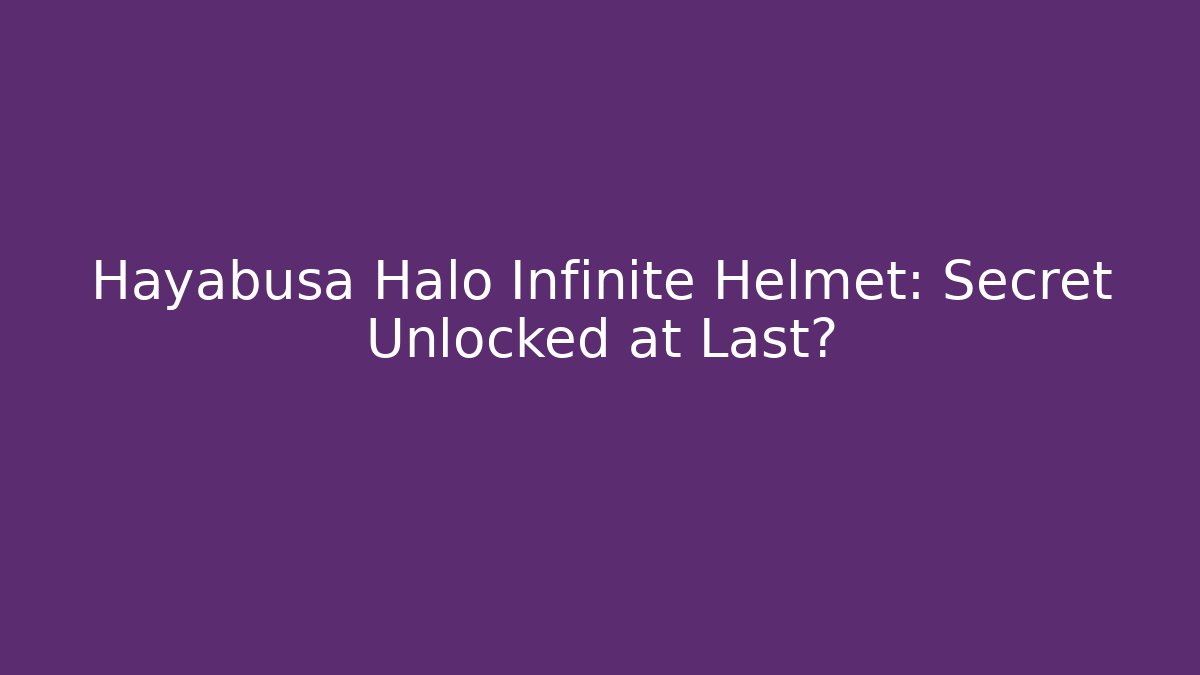 Hayabusa Halo Infinite Helmet: Secret Unlocked at Last?
