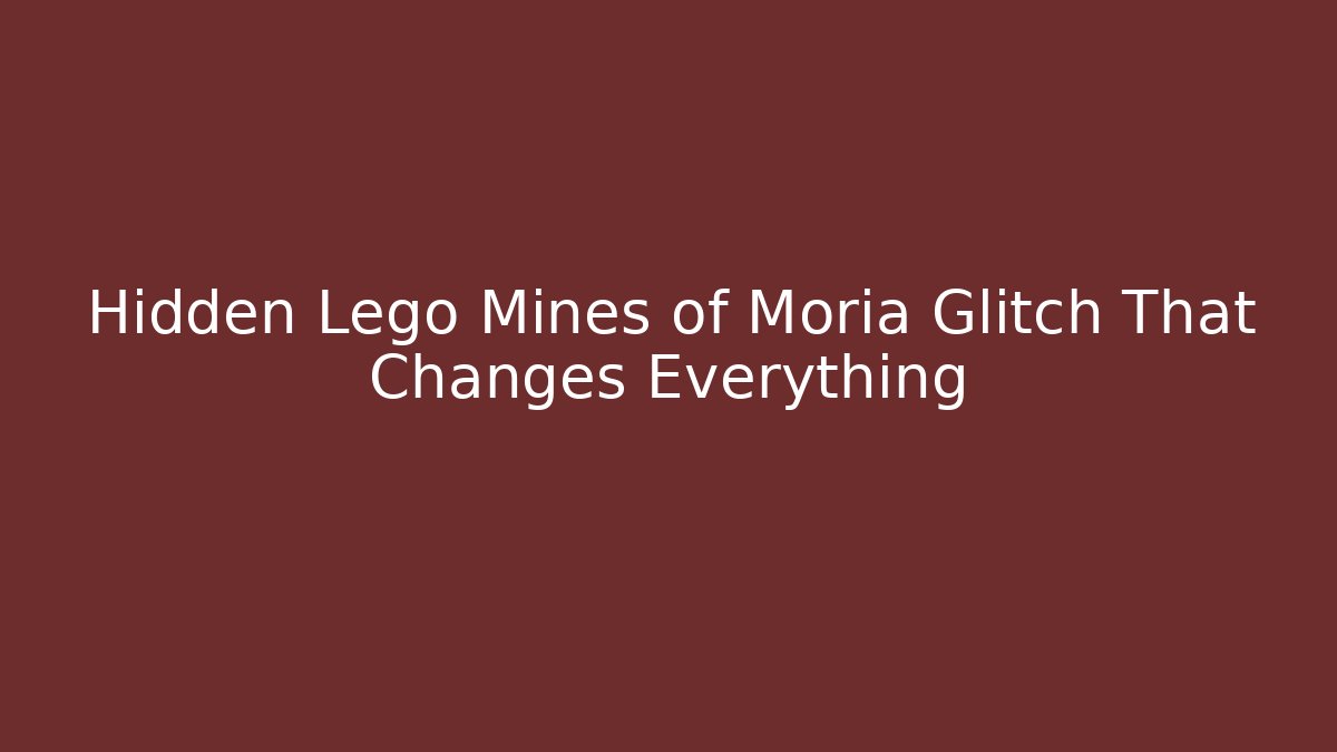 Hidden Lego Mines of Moria Glitch That Changes Everything