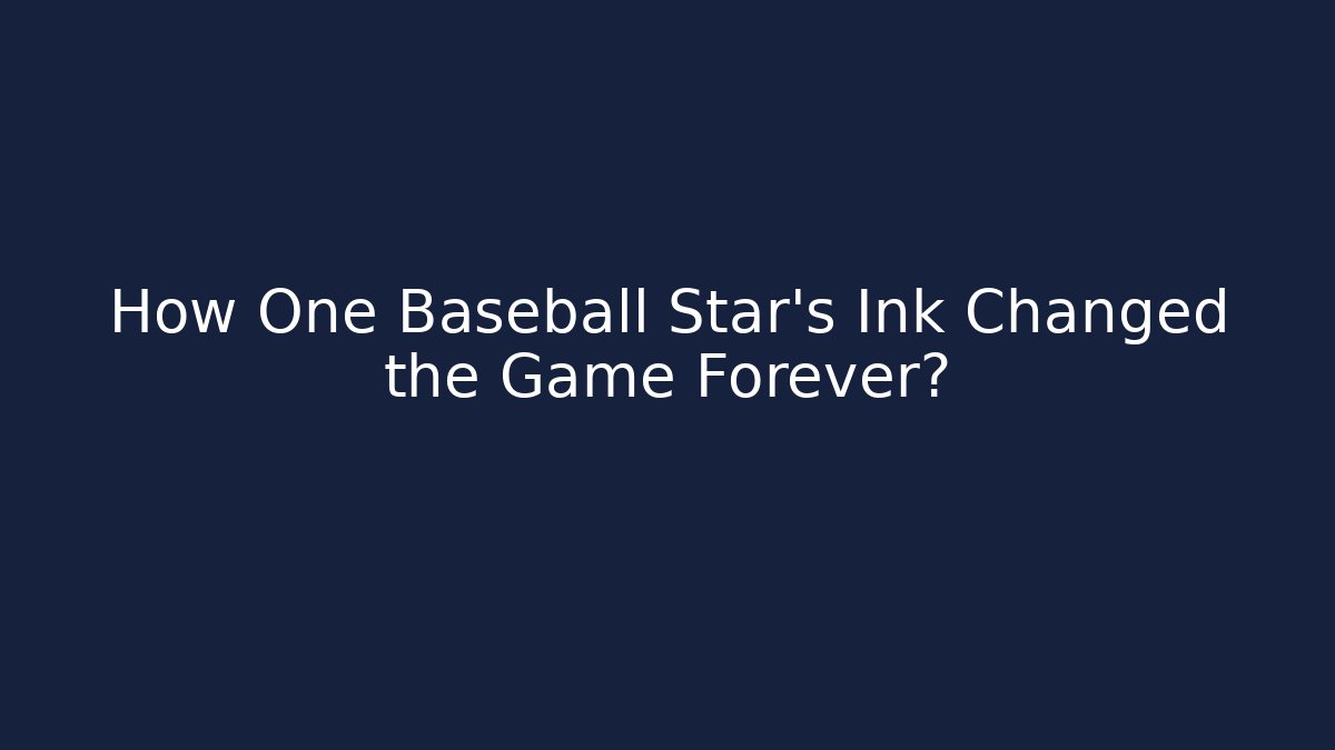 How One Baseball Star's Ink Changed the Game Forever?