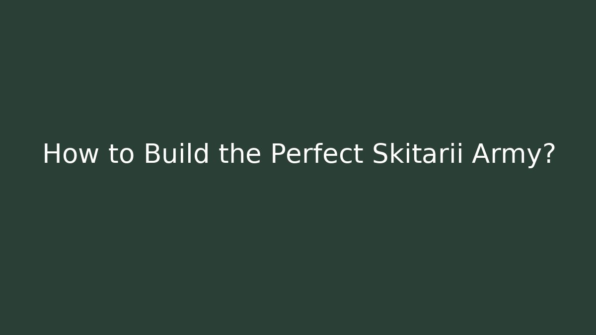 How to Build the Perfect Skitarii Army?