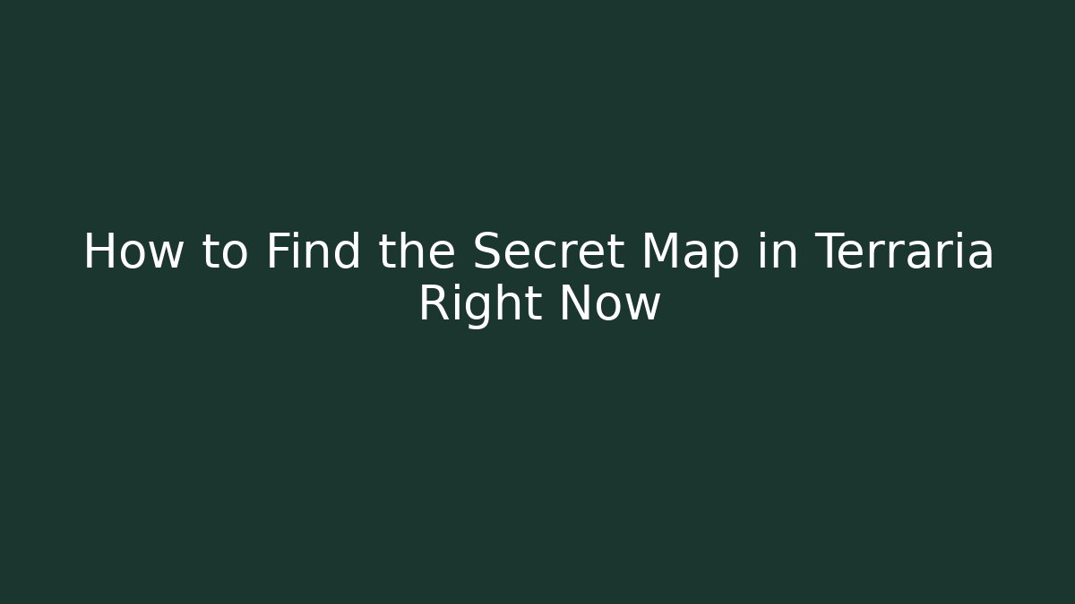 How to Find the Secret Map in Terraria Right Now