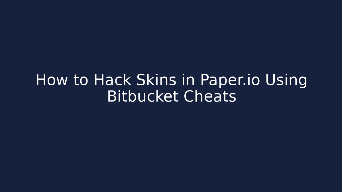 How to Hack Skins in Paper.io Using Bitbucket Cheats - Smart Esu