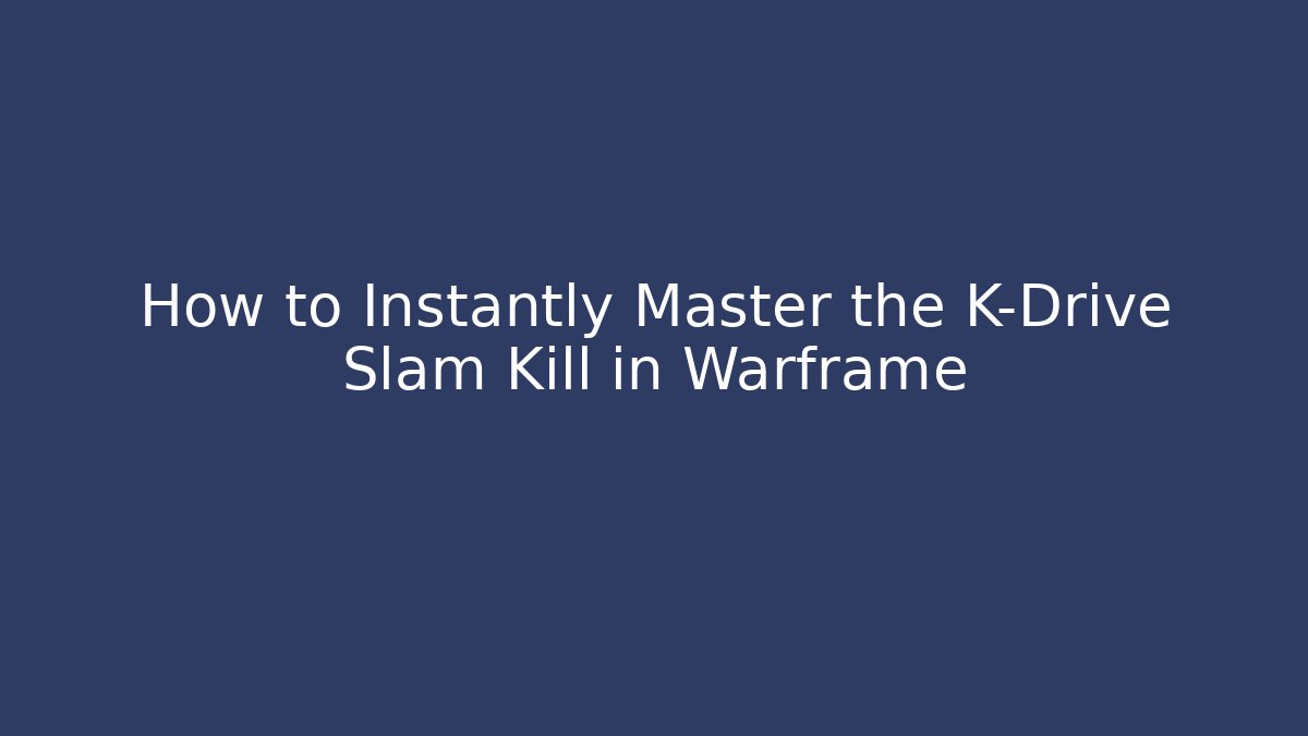 How to Instantly Master the K-Drive Slam Kill in Warframe