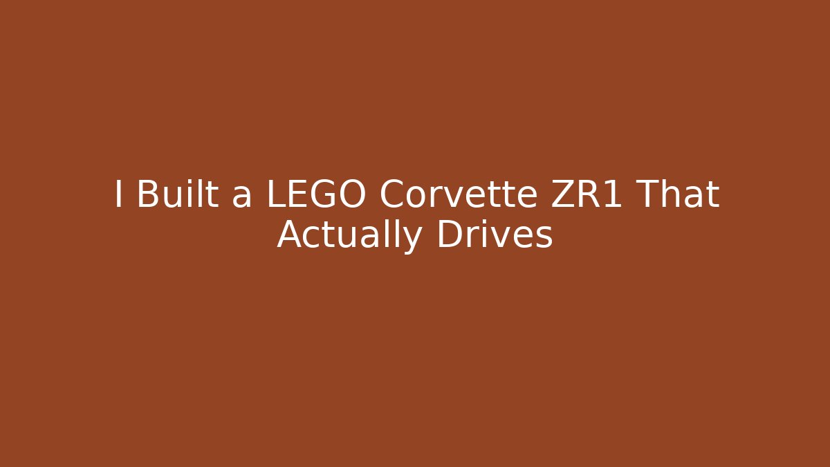 I Built a LEGO Corvette ZR1 That Actually Drives - Smart Esu