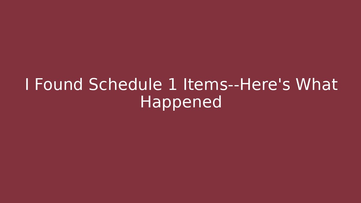I Found Schedule 1 Items—Here's What Happened - Smart Esu