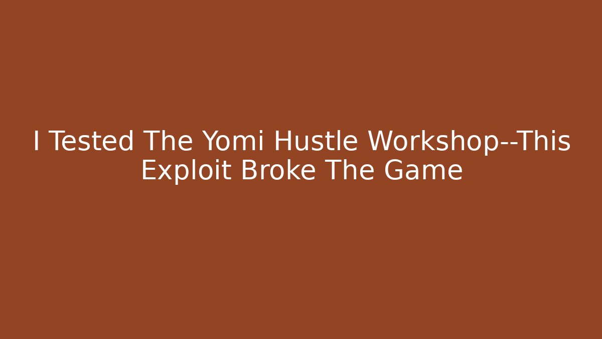 I Tested The Yomi Hustle Workshop—This Exploit Broke The Game