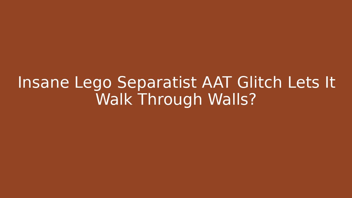 Insane Lego Separatist AAT Glitch Lets It Walk Through Walls?