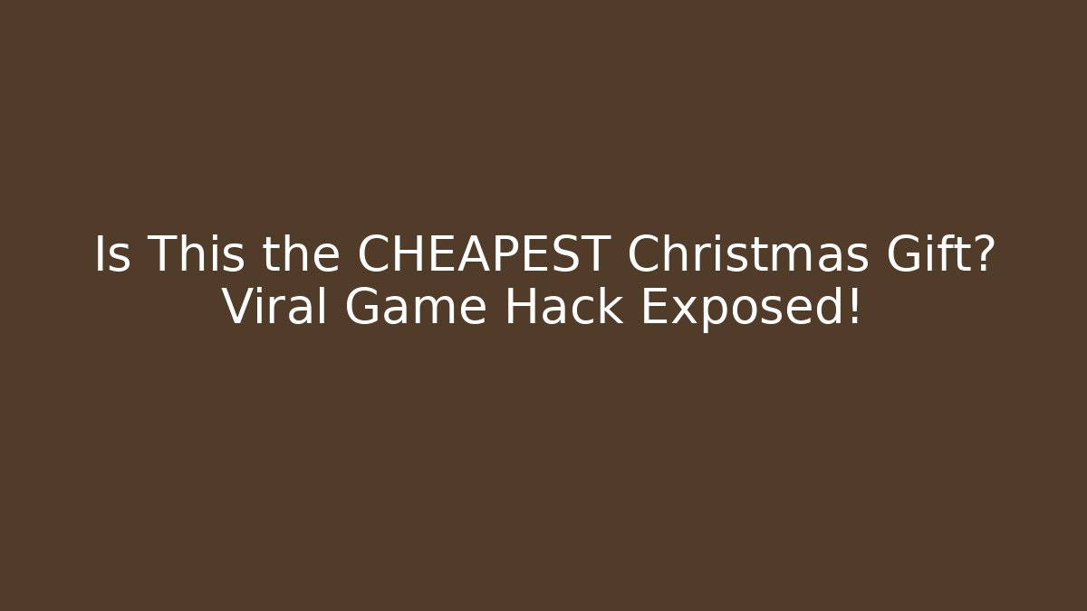 Is This the CHEAPEST Christmas Gift? Viral Game Hack Exposed!