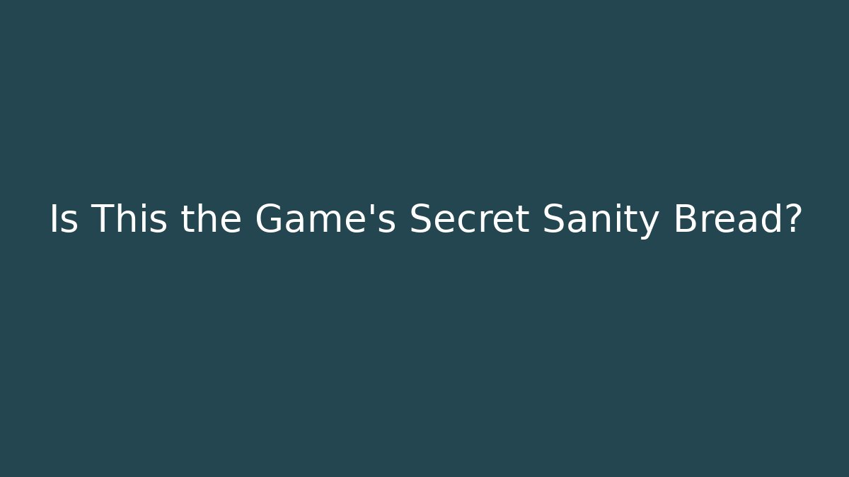 Is This the Game's Secret Sanity Bread? - Smart Esu
