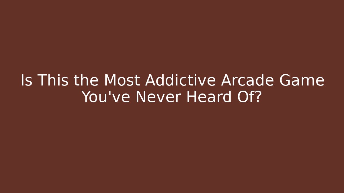 Is This the Most Addictive Arcade Game You've Never Heard Of?