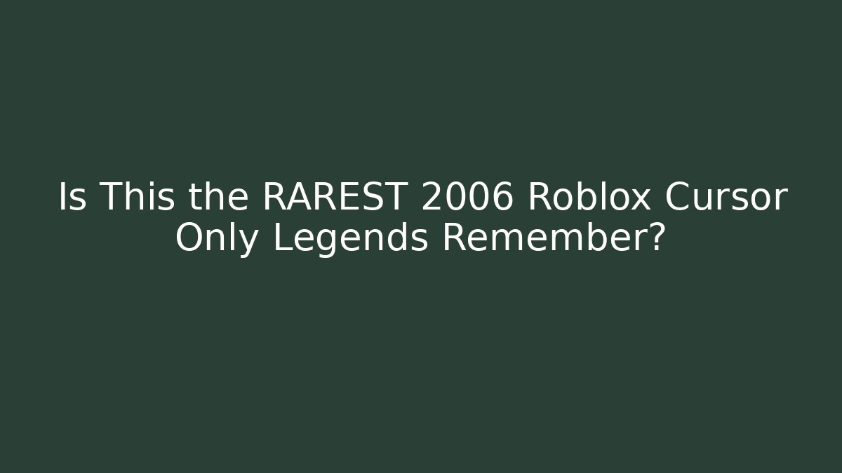 Is This the RAREST 2006 Roblox Cursor Only Legends Remember?