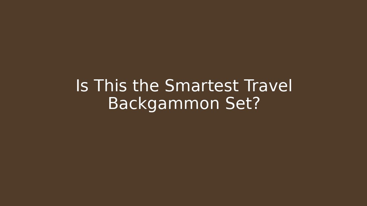 Is This the Smartest Travel Backgammon Set?