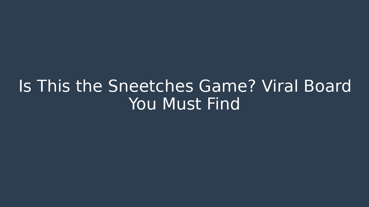 Is This the Sneetches Game? Viral Board You Must Find