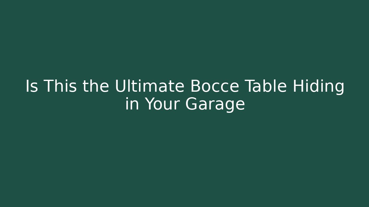 Is This the Ultimate Bocce Table Hiding in Your Garage